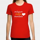 Dámske humorné tričko s výšivkou: milujem môjho manžela + srdce