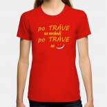Dámske humorné tričko s výšivkou: po TRÁVE sa nechodí, po TRÁVE sa + smajlík