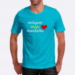 Pánske humorné tričko s výšivkou: milujem moju manželku + srdce