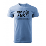 Pánske tričko s potlačou Furt dačo! FURT!