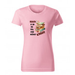 Dámske tričko s potlačou Realita je pre tých, ktorí nečítajú knihy