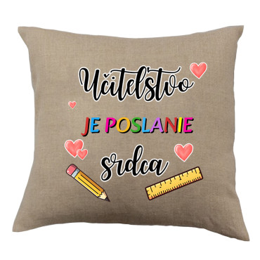 Vankúš s nápisom Učiteľstvo je poslanie srdca