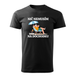 Nič nemusím, som na dôchodku