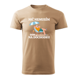 Nič nemusím, som na dôchodku