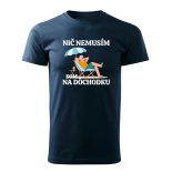 Nič nemusím, som na dôchodku