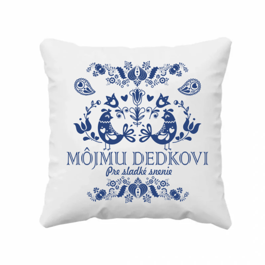 Vankúš s nápisom Môjmu DEDKOVI pre sladké snenie