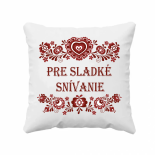 Vankúš s červeným nápisom Pre sladké SNÍVANIE