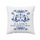 Vankúš s nápisom Z LÁSKY Ak viem, čo je láska, je to kvôli tebe...