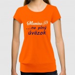 Dámske humorné tričko so spodným lémom s výšivkou: Mamina + cumeľ ... na plný úväzok