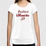 Dámske humorné tričko so spodným lémom s výšivkou: Budúca Mamička + cumeľ